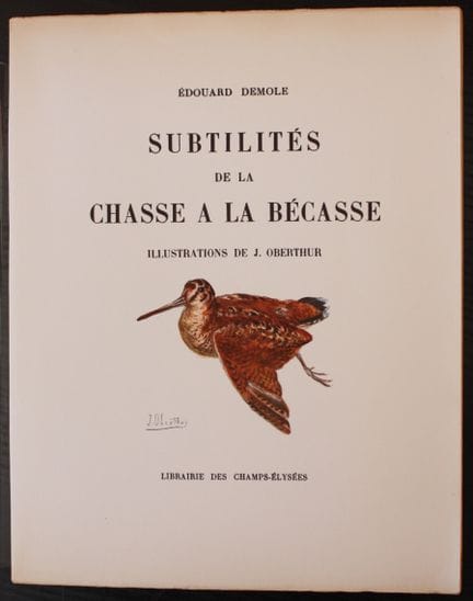 DEMOLE (E.). The Subtleties of Woodcock Hunting.
P