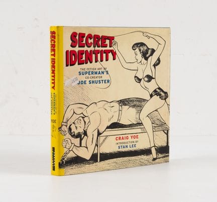 YOE (Craig). 
Secret Identity. The Fetish Art of S