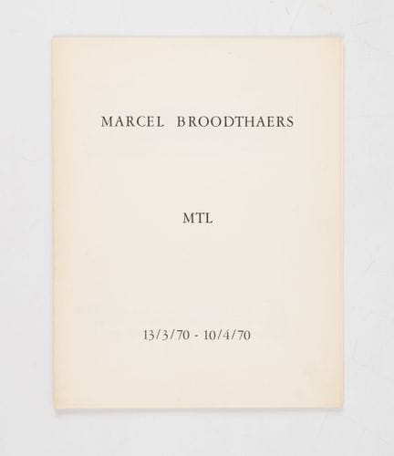 BROODTHAERS (Marcel). 
MTL. 13/3/70 - 10/04/70. Ga