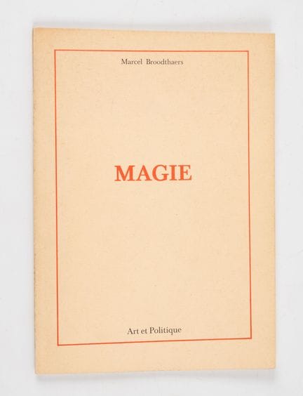 BROODTHAERS (Marcel). 
Magie. Paris, Art et politi