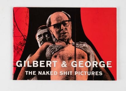 GILBERT & GEORGE. 
The Naked Shit Pictures. London