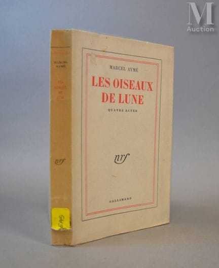 AYMÉ (Marcel).
Les Oiseaux de lune. Paris, NRF – G