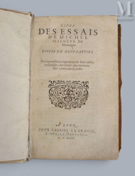 MONTAIGNE (Michel de).
Das Buch der Essais von Mic