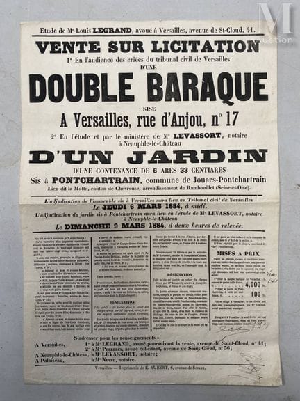 海报
关于1884年3月9日星期日在凡尔赛举行的一栋双间小屋及花园拍卖会的公告。
50 x 29.5