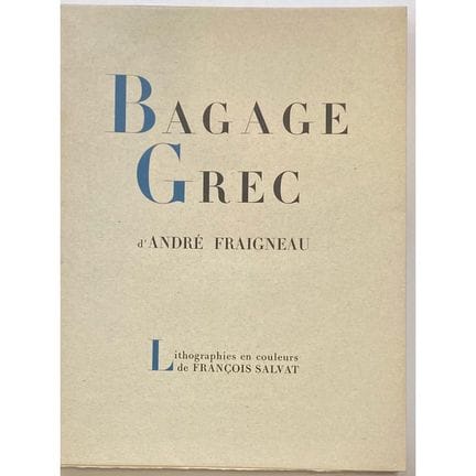 FRAIGNEAU (André).
Bagage grec, un relato, un mito