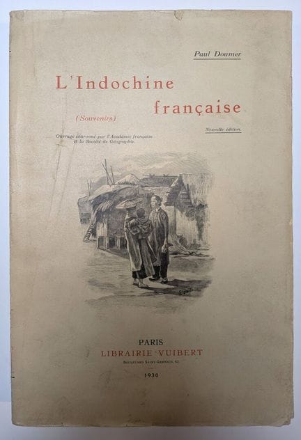 DOUMER, Paul. „L'Indochine Française. Souvenirs“. 