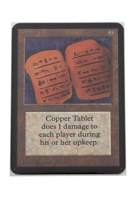 Magic: The Gathering: Copper Tablet.

MAGIC: THE G