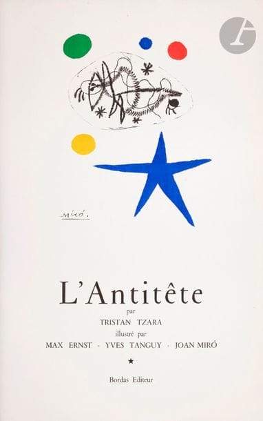 Joan Miró (1893-1983) 
L’Antitête par Tristan Tzara illustré par Max Ernst – Yves Tanguy – Joan Miró, Bordas Éditeur. Affiche de librairie. 1949. Lithographie. 325 x 500. Mourlot non décrit. Impression en couleurs. Belle épreuve sur vélin. Petit accroc et infime déchirure au bord droit. 

Cette lithographie en couleurs a fait l’objet d’un tirage sous forme d’affiche (avec et sans lettre) mais elle a aussi servi en combinaison avec une gravure à l’eau-forte dans l’ouvrage de Tristan Tzara, L’Antitête, tome III, Bordas éditeur, Paris, 1947-1948 (cf. J. Dupin, Miró graveur, tome I, 1928-1960, Daniel Lelong éditeur, 1984, n° 53 et repr. p. 71).