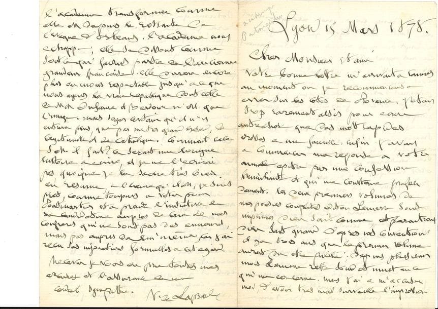 LAPRADE Victor de (1812-1883) poète [AF 1858, 10e f].
24 L.A.S. « Victor de Laprade » ou « V. de Laprade » (une incomplète), Lyon, Paris, Bordeaux et Le Perray (Loire) 1843-1878 ; 54 pages formats divers, quelques adresses et enveloppes (quelques petits défauts).

Envoi à Jean reboul de ses Parfums de Magdeleine et Colère de Jésus : « Je pense avec vous que le sentiment religieux est la source de toute vraie poésie, et quoiqu’il y ait quelques différences entre nos idées, je nourris le respect le plus profond pour celles que vous avez si admirablement interprétées dans votre poème du Dernier Jour […], on y trouve avec une belle poésie l’empreinte consolante d’une âme grande et pure qui s’est noblement garantie de toutes les misères de notre temps » (29 juin 1843)… Il prie François buloz que la Revue des Deux Mondes soutienne sa candidature académique (10 janvier 1857)… Nouvel élu, il se plaint à Victor Duret de l’attitude du ministre de l’Instruction publique : « Il y a guerre ouverte entre notre gouvernement et tout homme qui ne veut pas se mettre à plat ventre devant lui » (24 avril 1858)… Prière à Louis jourdan d’annoncer ses Idylles héroïques ( [1858])… À Henri lavedan pour l’insertion dans L’Avenir national de ses articles « Les Récents Travaux sur Goethe » et « Poètes latins » (10 juin 1865 et 3 avril 1867)… Rappel à un rédacteur des Débats de son désir de voir consacrer un article à son Sentiment de la nature qui a exigé beaucoup de temps et d’études (31 mai 1867)… À un poète, condamnant les « obscènes futilités de la petite presse » qui noient la littérature honnête : « La putréfaction s’accroît chaque jour » (19 juin 1870)… À Charles alexandre, au sujet de la délégation de l’Académie à l’inauguration de la statue de Lamartine, mission qu’il préférerait remplir plutôt que Legouvé, qui « a trop d’esprit, il est trop parisien, trop brillant conférencier, trop chercheur de popularité et trop candidat au Sénat » (22 juin 1878)… On rencontre aussi les no