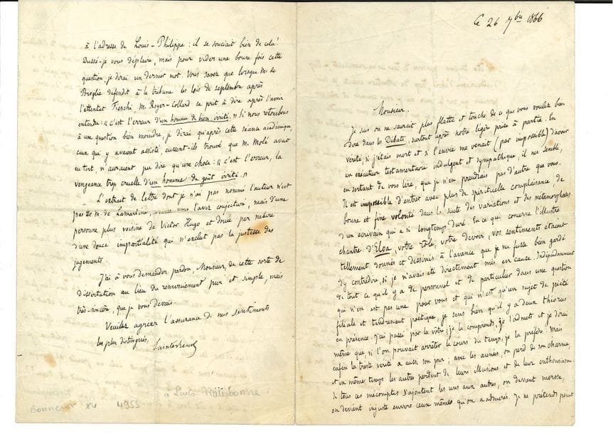 SAINTE-BEUVE Charles-Augustin (1804-1869) [AF 1844, 28e f].
L.S. « Sainte-Beuve », 26 septembre 1866, à Louis RATISBONNE ; dictée à son secrétaire Jules TROUBAT ; 4 pages in-8.

Longue lettre sur Alfred de VIGNY et l’Académie française.
Il prodigue des compliments au défenseur de l’illustre chantre d’Éloa, dont l’article dans les Débats l’a beaucoup touché. Mais en traçant son dernier « portrait », Sainte-Beuve a cédé au besoin de mettre toute la vérité concernant la réception du poète à l’Académie, et il s’appuie sur les avis de Legouvé, Viennet, Noailles et Sacy : « il est contraire aux usages de l’Académie que le directeur communique son discours au récipiendaire. Il n’y a nulle parité ni égalité entre eux sur ce point jusqu’après ce moment de la réception. Le récipiendaire remet son discours, lorsqu’il l’a terminé, au directeur qui doit lui répondre »... Une commission se réunit l’avant-veille de la réception et c’est alors seulement que le récipiendaire, après avoir lu son discours, connaît la réponse qui lui sera faite. Il explique les motifs de cette pratique. « Eh bien ! ces faits si simples et d’usage, l’illustre poëte, étranger qu’il était à la réalité, ne les a jamais admis ni voulu reconnaître. Quant à voir dans M. MOLÉ l’instrument d’une vengeance politique, je ne saurais vous dire à quel point cela me paraît chimérique. M. Molé ne tenait nullement [...] à ce qu’il y eût dans le discours de M. de Vigny des compliments à l’adresse de Louis-Philippe : il se souciait bien de cela ! »... Il assure Ratisbonne que la lettre qu’il a citée n’était pas « de M. de Lamartine, comme vous l’avez conjecturé, mais d’une personne plus voisine de Victor Hugo et douée par nature d’une douce impartialité qui n’exclut pas la justesse des jugements »...
Provenance : ancienne collection Daniel SICKLES (XX, n° 9140).
Correspondance, t. XV, n° 4955.
SAINTE-BEUVE Charles-Augustin : voir n° 855.