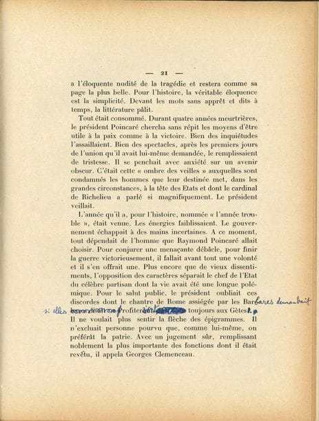 BAINVILLE Jacques (1879-1936) historien [AF 1935, 34e f].
ÉPREUVE avec corrections autographes de son Discours de réception, 1935 ; 26 pages in-4, reliure demi-chagrin brun, pièce de titre sur le plat sup. (charnière et dos frottés).

Ces feuillets sont ceux que Bainville a lus pour prononcer son discours, ainsi que le précise une l.a.s. jointe de Mme Bainville à G.G. Forest. Élu le 28 mars 1935 au fauteuil de Raymond Poincaré, Jacques Bainville fut reçu sous la Coupole quelques semaines avant sa mort, le 7 novembre 1935. Il retrace dans son discours la vie, la carrière et l’œuvre de Raymond POINCARÉ. 9 pages portent des corrections autographes à l’encre bleue. 
