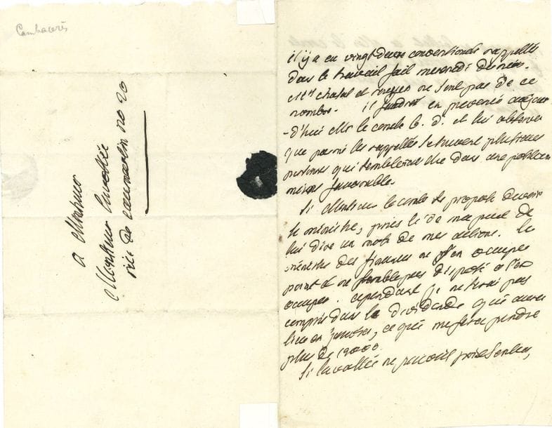 CAMBACÉRÈS Jean-Jacques-Régis de (1753-1824) homme politique, ministre, Consul, rédacteur du Code civil, Archichancelier de l’Empire [AF 1803-1815, 30e f].
L.S. « Cambacérès », et L.A., Paris 1811-[1814] ; ¾ page in-4 et 1 page et quart in-8 avec adresse.

3 janvier 1811, comme Archichancelier de l’Empire, concernant le titre de baron de M. de Sainte-Suzanne, préfet de la Sarre. Lundi 28 novembre [1814], à son secrétaire Jean-Olivier LAVOLLÉE : « Il y a eu vingt-deux conventionnels rappellés dans le travail fait mercredi », mais non Chazal et Meyer : il faut en prévenir M. le comte B. D. « Si Monsieur le comte se propose de voir le ministre, priés le de ma part de lui dire un mot de mes actions. Le ministre des finances ne s’en occupe point et ne semble pas disposé à s’en occuper »…