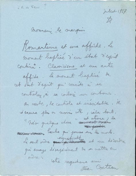 COCTEAU Jean (1889-1963) [AF 1955, 31e f].
4 L.A.S. « Jean Cocteau », 1910-1961 ; 1 page in-4 chaque, une adresse et une enveloppe.

[Maisons-Lafitte 10.VII.1910], à Marcel BALLOT, à propos du Prince frivole : « Je vois partout que mon volume est “frivole”. Le titre a-t-il donc une telle influence ? J’en avais allégé un volume d’ironie que je croyais plus “grave” et peut-être un peu nouvelle ». Il prie Ballot de faire un article « qui soit plus sérieux »… Juillet 1927, à un marquis [Robert de FLERS ?] : « Romantisme est une affiche. Le moment baptisé d’un état d’esprit continu. Classicisme est une autre affiche. Le moment baptisé de cet état d’esprit qui consiste à se contrôler, à se vouloir un contour. […] Le seul ordre significatif est un désordre qui essaye désespérément de se mettre en ordre »… 10 décembre 1956, à Gérard BAUËR : « je suppose que vous savez la place exacte où RAVEL se range dans la table des valeurs que j’estime être saintes. Mais ceci comporte la mise en marche de mécanismes qui dépassent singulièrement un banquet de l’académie du disque »... Il retrouve « une lettre de Colette où je rencontre cette phrase “Je donnerais toute la Tétralogie pour une chanson de Trenet”. Cette phrase venant d’une femme qui représente la noble souveraine de l’antiintellectualisme ne tire certes pas à conséquence »... Milly-la-Forêt 28 novembre 1961, à Maurice d’HARTOY : « En ce qui me concerne le violon d’Ingres est une farce. La poésie change parfois de véhicule. Mais l’obéissance aux ordres d’un moi profond que nous connaissons très mal, reste la même »…