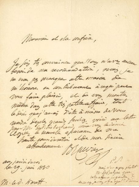 CUVIER Georges (1769-1832) paléontologue [AF 1818, 35e f].
L.A.S. « BGCuvier », « au Jardin du roi » 29 juin 1830, au Docteur KOREFF ; 1 page in-4 (portrait joint).

Bien qu’il soit convaincu que Koreff n’ait aucun besoin de sa recommandation, il ne veut pas manquer cette occasion de lui faire plaisir, « et de vous montrer même dans cette très petite affaire, tout le désir que j’aurais d’être à même de vous rendre de plus grands services ». Il lui envoie la lettre pour M. de Boisbertrand…Il ajoute en P.S. : « Mais n’est-ce pas plutôt M. de BALZAC que votre affaire regarde ? En ce cas je vous offre également d’écrire ».