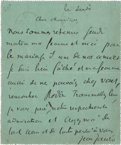 JAURÈS Jean (1859-1914) homme politique.
L.A.S. « Jean Jaurès », Lundi [11 juin 1900], à Anatole FRANCE ; 1 page in-12, adresse au verso (carte pneumatique fermée).

Son épouse et lui sont retenus jeudi à un mariage : « Je suis bien fâché et ma femme aussi de ne pouvoir chez vous, rencontrer RODIN. Transmettez-lui […] notre respectueuse admiration »…