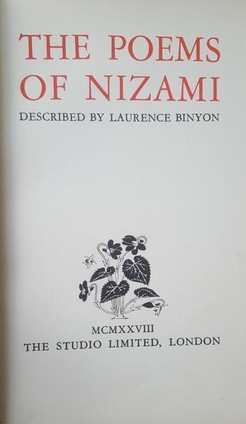 BINYON Laurence, The poems of Nizami, London, 1928. 
30 pp. de texte, 16 pls en couleurs. Rel. Ed. 
État : quelques taches, couvrure papier déchirée. 