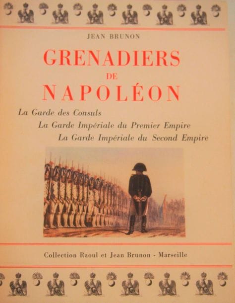 BRUNON (Jean et Raoul)
Grenadiers de Napoléon. Marseille, 1955, in-4, en feuilles sous emboîtage. 
Avec 57 pl. en noir dont quelques unes en couleurs. Exemplaire numéroté.