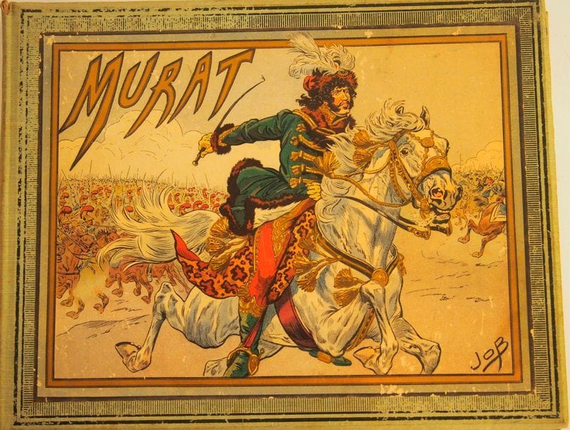 JOB-MONTORGUEIL (G.)
Murat. Paris, Hachette, s.d. (1910), in-4 oblong, cartonnage édit., plat ill. en couleurs (cartonnage édit. usagé et frotté). Illustré de 39 compositions en couleurs par Job
