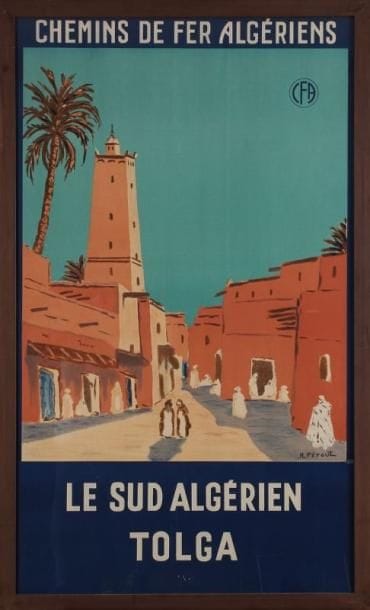 R. PERAUT
Chemins de Fers Algériens - Le sud algérien Tolga. Encadrée. B.E. 100 x 59 cm (à vue). 