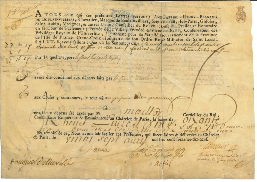 Antoine-Quentin FOUQUIER-TINVILLE (1746-1795) Accusateur public du Tribunal révolutionnaire. P.S. « Fouquier de Tinville », Châtelet de Paris 27 avril 1779 ; vélin oblong in-4 en partie impr. avec cachet fiscal et apostilles au dos (cachet de la collection Crawford).
   Document signé alors que le futur Accusateur public du Tribunal révolutionnaire était Procureur du Roi au Châtelet. Lettres au nom du marquis de Boulainvilliers, président honoraire de la Cour de Parlement, etc., lieutenant pour Sa Majesté au gouvernement de la province de l’Île de France, concernant la taxation du S. Daspels Deslez, condamné aux dépens…