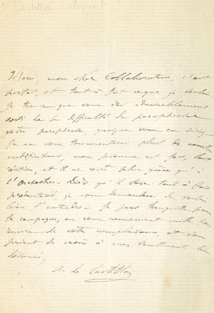 Alexis de Castillon (1838-1873). L.A.S., [1872 ?, à Louis Gallet] ; 1 page in-8.
   Rare lettre. « Merci, mon cher collaborateur, c’est parfait, et tout à fait ce que je voulais. Je trouve que vous êtes admirablement sorti de la difficulté de paraphraser votre paraphrase, quoi que vous en disiez. Je ne vous tourmenterai plus de nouvelles modifications, mon Psaume est fait, sans révision, et il ne reste plus guères qu’à l’orchestrer. Dès qu’il sera tout à fait présentable, je vous demanderai de vouloir bien l’entendre »… [Il s’agit de sa Paraphrase du 84e Psaume op. 17, pour soli, double chœur et orchestre, sur un poème de Louis Gallet, son dernier chef-d’œuvre.]