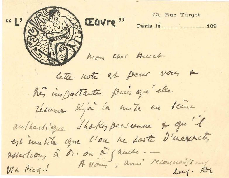 Aurélien LUGNÉ-POE (1869-1940). 27 L.A.S., 1892-1907 la plupart s.d., à Jules Huret ; 35 pages formats divers, nombreux en-têtes ou vignettes de l’œuvre.
   Bel ensemble du directeur du théâtre de L’Œuvre au critique du Figaro. « Merci de tout, critiques, éloges, de tout enfin » (30 décembre 1892)... « Il n’y a pas “collusion” entre Duse & moi. – Je lui ai écrit à votre sujet une ligne […] Aujourd’hui je reçois 4 pages délicieuses à votre endroit »... Il peut lui adresser des candidats au Conservatoire, bien qu’il déteste enseigner : « Ne livrez rien de ce mot à la publicité, mais en attendant le fantoche comique qui doit révéler un autre Lugné à mes contemporains je dois vivre & c’est parfois tragique si je parviens encore à garder le sourire sur mes lèvres moroses »... « Je mets un mot à Maeterlinck. – Faites-moi l’amitié donc de lui mettre vous-même un mot par ce courrier pour lui dire que depuis 1 mois vous êtes au courant de mes projets qui sont en somme honorables & intéressants pour lui »... « Depuis six ans que “L’Œuvre” tourne sur elle-même partie de Pelléas brulant Ibsen, j’ai cherché la pièce. La Pièce bien française latine, gaie & dramatique, résumant ou indiquant une formule d’art supérieur. – Je crois, je suis presque sûr de la tenir aujourd’hui » (Bruxelles [1893])... « Je prendrai sans doute le Nau Théâtre pour un délai assez long. – Donc voyez si avec d’Annunzio (Gioconda) Ibsen (Maison) je pourrais avoir le retour de la grande pièce de l’homme en question »... Envoi de notes, dont une sur une « mise en scène authentique shakespearienne », et prière d’insérer : « Connaissez-vous le Dialogue à la maréchale de Diderot. C’est épatant d’actualité... mais n’en dites rien »...  Demande confidentielle d’un coup de main, pour trouver une place avec moins de responsabilités : « je me suis fait si vieux à “l’Œuvre” [...]. Enfin il y a sur les 66 pièces que je montai à “L’Œuvre” trois ou quatre pièces qui peuvent faire de bonnes recettes dans un théâtre, ma