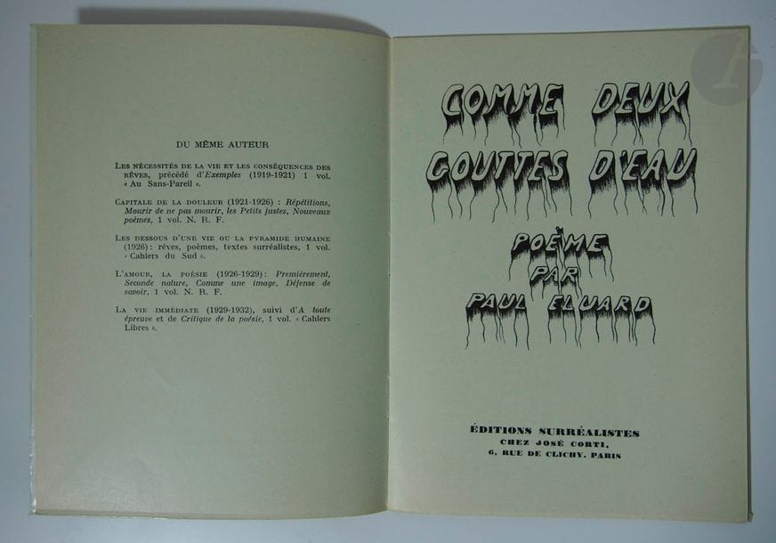 ÉLUARD, Paul.
Comme deux gouttes d'eau, poème par Paul Éluard.
Paris : Éditions surréalistes chez José Corti, [1933]. — Plaquette in-12, brochée.

Édition originale. Un des 175 exemplaires sur papier vert, seul grand papier.
Exemplaire parfaitement conservé.