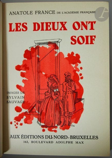 FRANCE, Anatole.
Les Dieux ont Soif.
Bruxelles : Éditions du Nord, 1938. — In-8, demi-maroquin bordeaux à bandes, filets dorés, dos lisse orné d'une guillotine mosaïquée, tête dorée, non rogné, couverture et dos conservés (R. Laurent).

Édition tirée à 1134 exemplaires, illustrée de 52 compositions en couleurs de Sylvain Sauvage.
Un des 50 exemplaires sur Hollande enrichis d'une suite des illustrations en noir sur chine.
Très bel exemplaire en reliure mosaïquée de Laurent.
Dos passé.