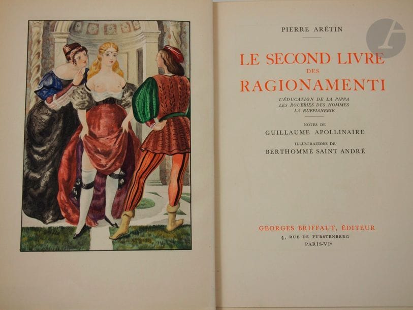 ARÉTIN, Pierre.
Le Premier livre des Ragionamenti. La Vie des nonnes. La Vie des femmes mariées. La Vie des courtisanes. Sonnets luxurieux. Introduction et notes par Guillaume Apollinaire. — Le Second livres des Ragionamenti. L'Éducation de la Pippa. Les Roueries des hommes. La Ruffianerie. Notes de Guillaume Apollinaire.
Paris : Georges Briffaut, [1939-1936]. — 2 volumes in-8, demi-maroquin bleu foncé à la bradel, dos à nerfs, tête dorée, non rogné, couverture et dos conservés (reliure de l'époque).

Édition à tirage limité, illustrée de nombreuses compositions hors et dans le texte de Berthommé Saint André. Les illustrations dans le texte sont en deux tons et les planches sont en couleurs.
Un des 1500 exemplaires sur vélin bibliophile.
Dos légèrement passés.