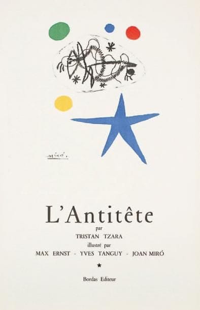 Joan Miró (1893-1983)
L'Antitête par Tristan Tzara illustré par Max Ernst - Yves Tanguy - Joan Miró, Bordas Éditeur. Affiche de librairie. 1949. Lithographie. 325 x 500. Mourlot non décrit. Belle épreuve. Infimes plis de manipulation. Cette lithographie en couleurs a fait l'objet d'un tirage sous forme d'affiche (avec et sans lettre) mais elle a aussi servi en combinaison avec une gravure à l'eau-forte dans l'ouvrage de Tristan Tzara, L'Antitête, tome III, Bordas éditeur, Paris, 1947-1948 (cf. J. Dupin, Miró graveur, tome I, 1928-1960, Daniel Lelong éditeur, 1984, n° 53 et repr. p. 71).