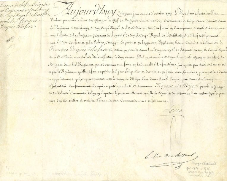 LOUIS XV. 2 P.S. (secrétaire), 1760-1765 ; 1 page grand in-fol. à en-tête gravé et cachet sec aux armes (petits trous de brûlure), et vélin oblong in-fol.

Versailles 1er octobre 1760, contresignée par Nicolas Berryer, secrétaire d'État à la Marine : autorisation au S. Giraud, aide de port de Toulon, de se retirer, suite à la suppression des aides de port... Fontainebleau 15 octobre 1765, avec la griffe du duc de Choiseul. Brevet de chef de brigade au régiment de Strasbourg du Corps royal de l'artillerie, en faveur de François Després de Lafosse, capitaine en premier dans la brigade.