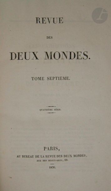 MUSSET (Alfred de).
Il ne faut jurer de rien. - La Nuit d'août. - La Nuit d'Octobre. - Les Deux maîtresses. - Margot. - De la tragédie à propos des débuts de Mlle Rachel. - Théâtre français.
Paris : Revue des deux Mondes, 1836-1838. — 3 volumes in-8, cartonnage papier bleu foncé à la bradel (reliure de l'époque).
Volumes 7, 12 et 16 de la Revue des deux mondes, proposant notamment l'édition pré-originale de 7 textes d'Alfred de Musset, à savoir Il ne faut jurer de rien (1er juillet 1836), La Nuit d'août (idem), La Nuit d'Octobre (1er octobre 1837), Les Deux maîtresses (idem), Margot (1er octobre 1838), De la tragédie à propos des débuts de Mlle Rachel (idem) et Théâtre français (idem).

On trouve également dans ces trois volumes des textes d'Edgard Quinet, Sainte-Beuve, Auguste Barbier, George Sand (Les Morts, La Dernière Aldini, première et seconde parties, Spiridion, première, seconde et troisième parties), Gustave Planche (sur le drame de Ruy Blas de Victor Hugo), etc.

Le tome 7 est bien complet du portrait hors texte de George Sand, malheureusement déchiré au niveau du visage, et du fac-similé d'une partie d'une lettre de cette dernière.

Usures aux cartonnages. Quelques rousseurs et traces de mouillures.