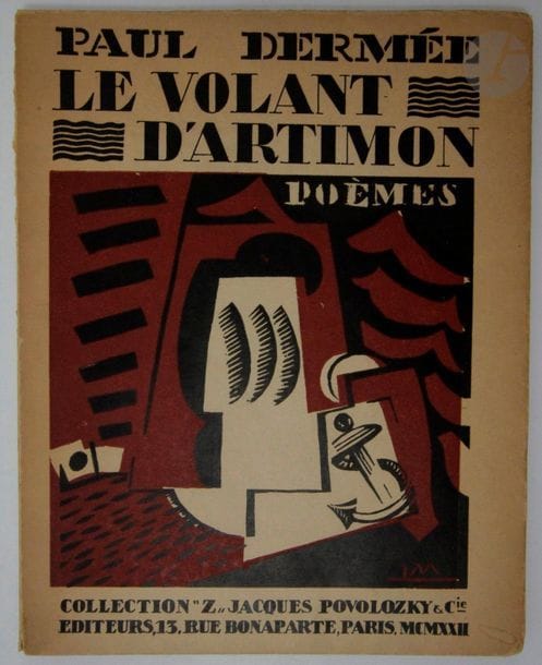 DERMÉE (Paul).
Le Volant d'Artimon. Poèmes.
Paris : J. Povolozky et Cie, collection « Z », [1922]. — In-8, broché.
Édition originale tirée à 216 exemplaires plus quelques exemplaires d'auteur, illustrée de 3 compositions de Louis Marcoussis, dont une en couleurs sur la couverture et 2 en noir à pleine page.

Un des exemplaires d'auteur justifiés 00.

Une dédicace a malheureusement été découpée dans l'angle supérieur du premier feuillet blanc.
Couverture brunie, déchirures aux charnières.