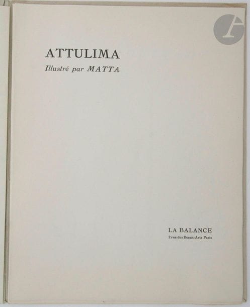 JOUFFROY (Alain) - MATTA.
Attulima.
Paris : La Balance, 1954. — In-4, en feuilles, couverture rempliée.
Édition originale tirée à 211 exemplaires, illustrée d'une lithographie originale de Matta.
Un des 200 exemplaires numérotés sur vélin du Marais.
Couverture légèrement salie, quelques traces de pliures.