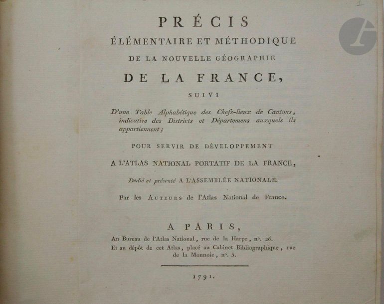 [ATLAS].
Atlas national Portatif de la France, destiné à l'instruction publique…
Paris : Au Bureau de l'Atlas National, et au Dépôt de cet Atlas, 1791. — In-4 oblong, basane jaspée, triple filet doré en encadrement sur les plats, dos à nerfs orné, tranches marbrées (reliure de l'époque).
Bel atlas composé d'un titre gravé et de 91 cartes coloriées dont 2 sur double page. Il débute, avec un titre propre, par un Précis élémentaire et méthodique de la nouvelle géographie de la France, suivi D'une Table Alphabétique des Chefs-lieux de Cantons, indicative des Districts et Départements auxquel ils appartiennent ; pour servir de développement à l'atlas national portatif de la France.

Reliure habilement restaurée. Parfait état intérieur.