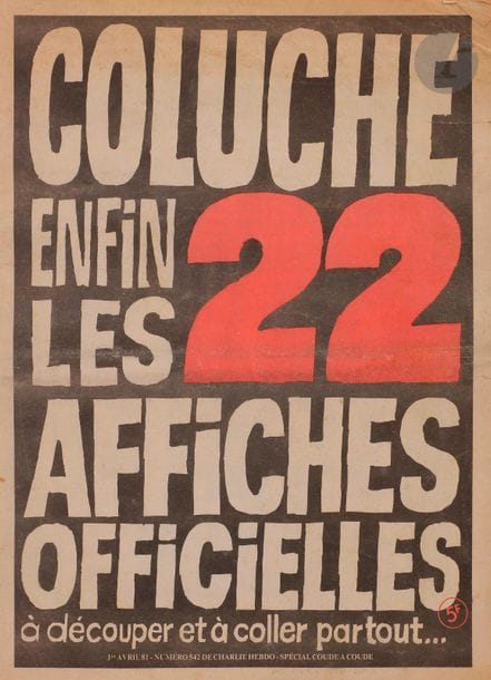 [CHARLIE HEBDO].
Coluche. Enfin les 22 affiches officielles à découper et à coller partout…
Paris, 1er avril 1981. — In-folio, en feuilles.

Numéro « spécial coude à coude » paru le 1er avril 1981 avec le numéro 542, particulièrement recherché, proposant 20 affiches publiées par Charlie hebdo, et non 22, pour la campagne de Coluche en vue de la présidentielle de 1981.
Déchirures avec manques au dernier feuillet. Salissures.

On joint un ensemble de 26 numéros divers d’Hara-Kiri et de Charlie Hebdo parus entre 1972 et 2009, comprenant les numéros suivants :
- Hara-Kiri : n° 24, 25 (1969). - n° 67 (1970). - n° 4 (1996).
- Charlie Hebdo : n° 4 (1970). - n° 93, 101 (1972). - n° 180, 198, 202 (1974). - n° 499 (1980). - n° 530, 536, 544 (x2), 560, 566, 567 (numéroté 566), 576, 578 (1981). - n° 8 (1992). - n° 57 (1993). - n° 268, 270, 271, 277 (1997). - n° 884 (déchirures) (2009).

On joint également un T-shirt réalisé pour les 5 ans de Charlie Hebdo avec une caricature signée de Tignous.