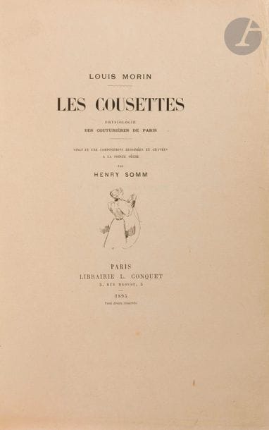 MORIN (Louis).
Les Cousettes. Physiology of Parisian seamstresses.
Paris: Librairie L. Conquet, 1895. - In-8, 264 x 168: frontispice, (2 ff.), 165 pp., (1 f.), printed cover. Paperback, filled cover, under slipcover in modern dark blue cloth with compartments, bringing together the work and a volume of drawings in dark blue half-maroquin with a corner bradel.

Rare original edition, printed in only 100 copies on japanese form, illustrated with 21 compositions drawn and engraved with drypoint by Henry Somm, including a frontispiece, 10 chapter headings and 10 culs-de-lampe.

UNIQUE COPY, HAVING BELONGED TO THE PUBLISHER OF THE BOOK LÉON CONQUET (1848-1897).

It is enriched separately in a folio volume bound in half maroquin with corners, with a series of 2 to 18 proofs of each of the illustrations, on different papers. These are proofs, often with remarks, trial prints and proofs to be printed. Some bear annotations by Henri Somm and the proofs are justified and signed by the artist.

91 ORIGINAL DRAWINGS

.



Following the proofs, 91 original drawings and sketches by Henry Somm, in Indian ink, pencil, ink or watercolour, on different supports of different sizes, were effectively glued and bound. These are all studies for the illustration of the book.

Spines and corners of the volume of rubbed plates and drawings. Wear and tear on the case.

Provenance: Léon Conquet.















