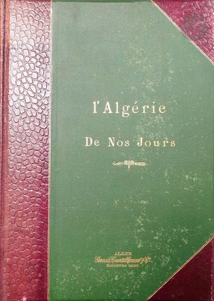 ALGERIA THESE DAYS. 
At Gervais-Courtellemont & Cie, Algiers, 1893
. 
 
In-4 (32.5 x 23 cm). 152 pp., photographs and photographic vignettes reproduced in simulated engraving, 11 plates without text, bound in brown maroquined tortoiseshell half-basalt with corners bordered by a double gilt fillet, green percaline plates with title in gilt letters (wet and freckled).

