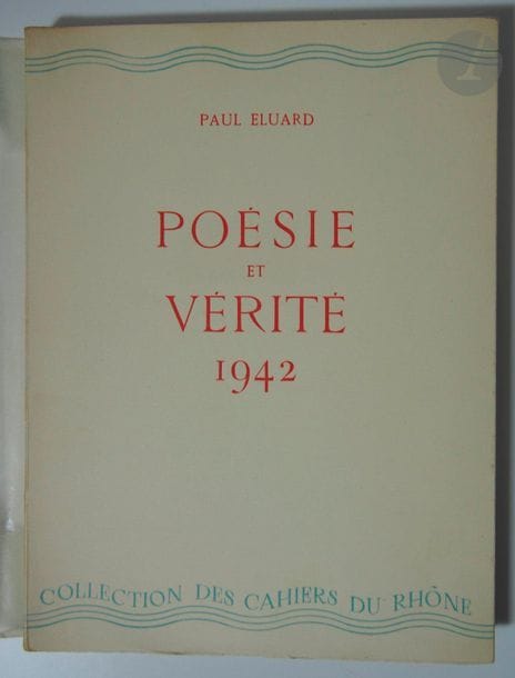 ÉLUARD, Paul.

Poésie et vérité 1942.

Neuchatel : collection des cahiers du Rhône, Éditions de la Baconnière, [1943]. - In-12, broché, couverture rempliée.



Seconde édition augmentée, en partie originale, rassemblant des poèmes contre le nazisme et la collaboration, dont le plus célèbre intitulé Liberté. 

Un des 12 exemplaires sur vélin du marais numérotés de I à XII. 

Exemplaire parfaitement conservé, partiellement non coupé. Traces de brunissures aux deux derniers feuillets.