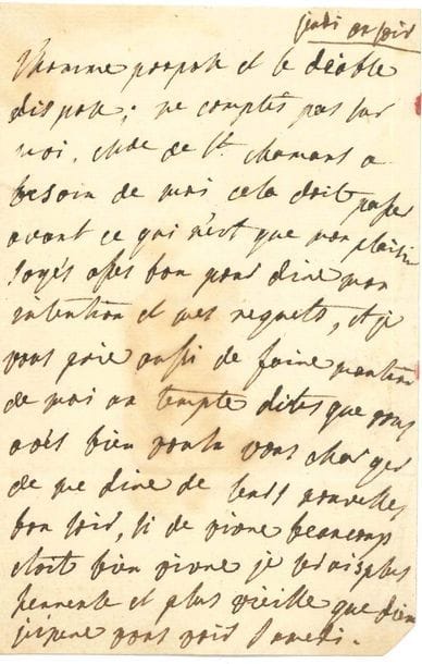 Julie de LESPINASSE (1732-1776). L.A., " Jeudi au soir ", à Jean-Baptiste Suard ; 1 page petit in-8, adresse (une partie du feuillet d'adresse déchiré, légère mouillure).

" L'homme propose et le diable dispose ; ne comptés pas sur moi. Mde de St Chamans a besoin de moi, cela doit passer avant ce qui n'est que mon plaisir. Soyés asses bon pour dire mon intention et mes regrets, et je vous prie aussi de faire mantion de moi au temple. Dites que vous avés bien voulu vous charger de me dire de leurs nouvelles. Bon soir, si de vivre beaucoup etoit bien vivre je serois plus heureuse et plus vieille que Dieu ". Elle espère le voir samedi...