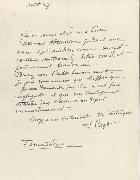 Fernand LÉGER (1881-1955). L.A.S., August 1947; 1 page in-4.

"I had Mr. Abramson as a student here in Paris for a year and I consider that he should continue his work as a student because he is particularly gifted. Can you help him financially. I can assure you that the effort I am asking you to make for him is not negligible and that his artistic development in the future depends on it at the moment " .
