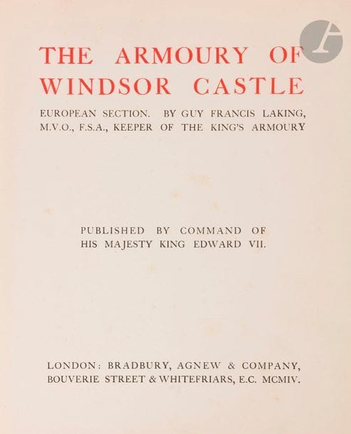 The armoury of Windsor Castle, European section 
Bradbury, Londres 1904. 
Ouvrage in-folio de 284 pages richement illustrées. Plats en percaline frappés du monogramme royal, dos en cuir avec titre à l’or. 
B.E.