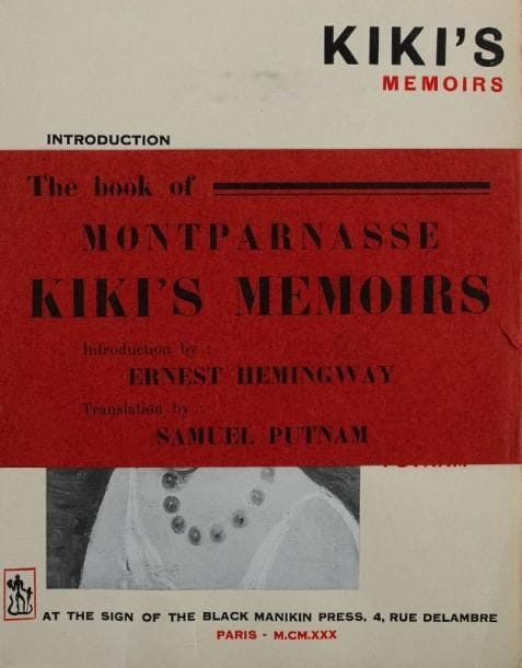 Man Ray (1890-1976)
Kiki's Memoirs. Edward W. Titus - Black Manikin Press, Paris, 1930. In-8 (23 x 18 cm). Edition originale, brochée. Couverture souple illustrée avec bandeau d'origine et sous emboîtage. Man Ray (1890-1976) Kiki's Memoirs. Edward W. Titus - Black Manikin Press, Paris, 1930. A near fine copy with the original wraparound band. Housed in publisher's original cardboard slipcase.