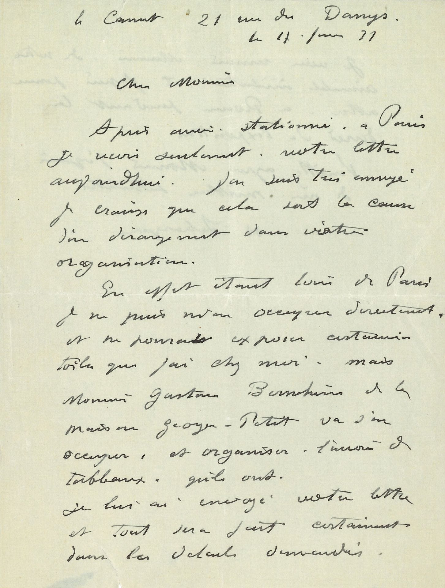 Henri LEBASQUE (1865-1937). L.A.S., Le Cannet 17 juin 1931 ; 1 page et demie petit in-4.

 Il ne peut s’occuper d’une exposition, « étant loin de Paris […] et ne pourrai exposer certaines toiles que j’ai chez moi. Mais Monsieur Gaston Bernheim de la maison Georges-Petit va s’en occuper, et organiser l’envoi des tableaux qu’ils ont. […] j’espère pouvoir aller à Rouen pendant la durée de l’exposition »…
