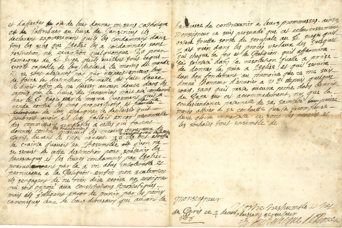 François III de HARLAY (1625-1695) prélat, archevêque de Rouen puis de Paris, il lutta contre les jansénistes et inspira la politique anti-protestante de Louis XIV, dont il célébra le mariage secret avec Mme de Maintenon. L.A.S. comme archevêque de Rouen, Paris 4 décembre 1666, à une Éminence ; 7 pages in-4 (légères mouillures, un bord du 1er feuillet légèrement effrangé, petites fentes au pli).

 Longue et intéressante lettre concernant « l’affaire des quatre évêques ». [Les évêques d’Angers, Beauvais, Alet et Pamiers – respectivement Arnaud, Buzenval, Pavillon et Caulet – avaient dans un premier temps refusé de signer le formulaire d’Alexandre VI, appuyé par Louis XIV, condamnant explicitement cinq propositions sur la grâce de l’Augustinus de Jansenius.]
 « Monsieur de Lyonne me donna hyer au soir advis par un billet que le Pape avant que de se determiner entierement sur l’affaire des quatre evesques, desiroit scavoir plus precisement s’il etoit possible [de connaître] la verité de ce qui s’est passé dans leurs synodes » ; il a pu obtenir une déclaration signée de l’évêque de Châlons et d’Arnaud, qu’Harlay a lue attentivement : « je n’eusse jamais crû, que les deffenseurs du livre de Jansenius en fussent venus si avant. J’en ay temoigné de l’etonnement a monsieur de Lyonne dans la conference que j’ay eue en suitte de cela avecques luy, en presence de monsieur le nonce, et je n’ay sceu m’empescher de luy dire quil avoit rendu par cet action un des plus signalés services au St Siege et mesme a toutte l’Eglise que l’on auroit pu jamais desirer. En effet monseigneur il me semble que par cet eclaircissement la foy de l’eglise est entierement mise a couvert, et quil ne se peut presque rien adjouster a lobeissance qui est rendue par la au St Siege. Car puisque ces messieurs protestent par leur Declaration quils condamnent les cinq propositions dans tous les sens que l’Eglise les a condamnées sans y apporter d’exception ny de restriction quelconque il ny a pas lieu de croire que leur intension soit de les deffendre dans aucun sens particulier au prejudice des propres termes de laditte Declaration, ce qui fait que le sujet des contestations est absolument fini et que la foy conserve par la sa sauvegarde, et sa sureté. Et comme d’autre costé elle rend au jugement du St Siege mesme sur le livre de Jansenius toutte la soubmission et lobeissance qui luy sont deues »… Etc. Si en 1660, lorsqu’Harlay présida l’Assemblée générale du Clergé de France, on lui eut mis une pareille déclaration entre les mains, elle aurait heureusement terminé l’affaire. Mais on en est loin, et Harlay expose en quatre points la situation quant aux cinq propositions et au livre de Jansenius… « aujourdhuy moiennant cette Declaration touttes ces apprehensions doivent cesser »… Ainsi Sa Sainteté doit être affermie dans sa résolution de « donner la paix a l’Eglise », sans ressentir de peine quant à cet accommodement, « ny que la condescendance paternelle de Sa Sainteté puisse moins attirer de sa conduitte que la recompense dune gloire immortelle »…