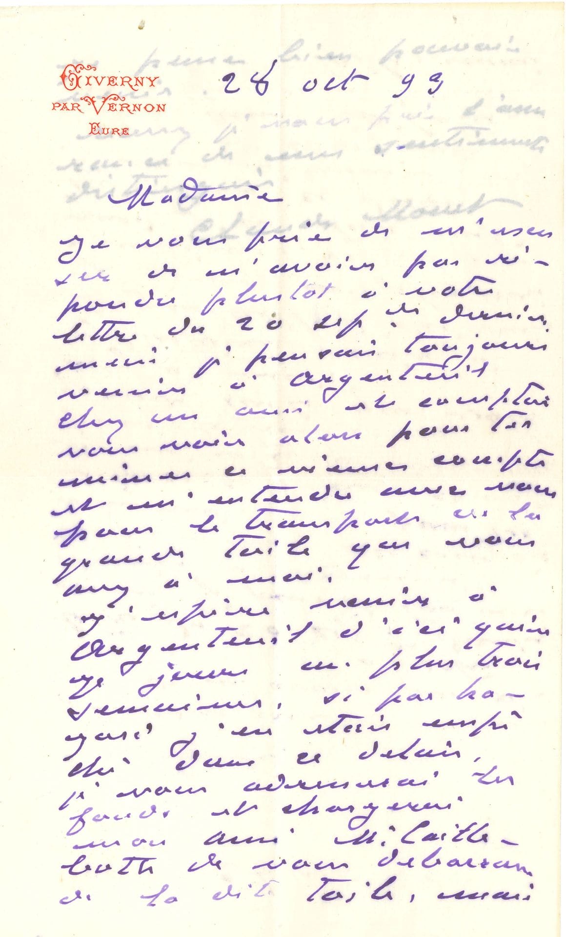 Claude MONET (1840-1926). L.A.S., Giverny 28 octobre 1893, à Mme veuve Flament, à Argenteuil ; 1 page et quart in-8 à l’encre violette à l’adresse de Giverny, enveloppe.

 Lettre relative au Déjeuner sur l’herbe, que Monet avait laissé en gage chez Flament, menuisier à Argenteuil, et qu’il récupéra par l’intermédiaire de Gustave Caillebotte.
 « Je vous prie de m’excuser de n’avoir pas répondu plus tôt à votre lettre du 20 sepre dernier, mais je pensais toujours venir à Argenteuil chez un ami et comptais vous voir alors pour terminer ce vieux compte et m’entendre avec vous pour le transport de la grande toile que vous avez à moi. J’espère venir à Argenteuil d’ici quinze jours au plus trois semaines. Si par hazard j’en étais empêché dans ce délais, je vous adresserai les fonds et chargerai mon ami Mr Caillebotte de vous débarasser de la dite toile »…