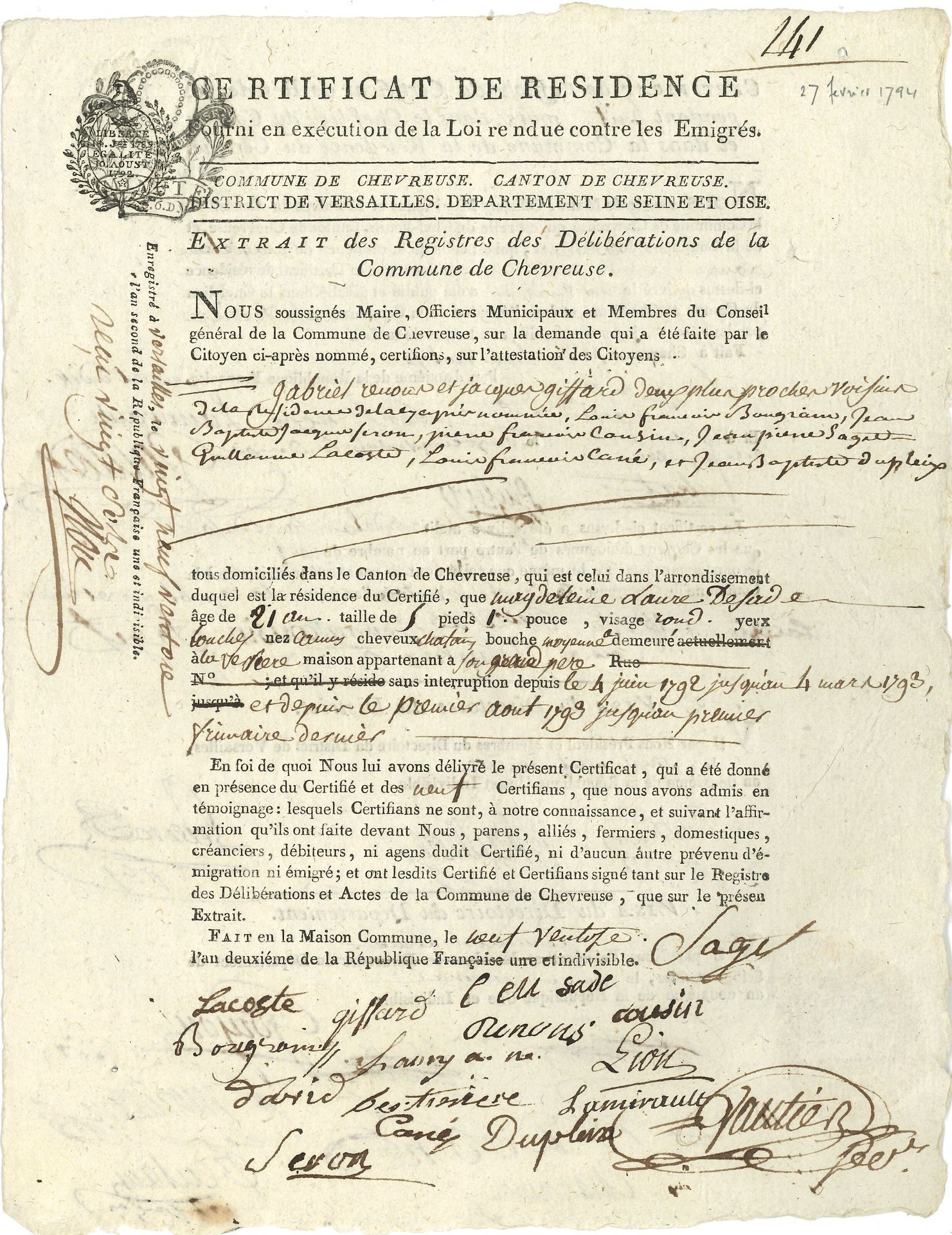 Madeleine-Laure de SADE (1771-1844) fille du marquis de Sade. P.S. « C. LM Sade », signée aussi par le maire, des officiers municipaux et des membres du conseil général de la commune de Chevreuse, 9 ventôse II (27 février 1794) ; 2 pages in-4 en partie impr. avec timbre fiscal et cachet de cire rouge.

 Certificat de résidence avec signalement de « Magdeleine Laure De Sade âge de 21 ans », résidant à « la Veriere maison appartenant a son grand père »… Le certificat est visé au dos et signé par des administrateurs de Seine-et-Oise, dont Jean-Marie-Claude-Alexandre Goujon, Pierre-Victor-Auguste Morillon, Noël Dodin…