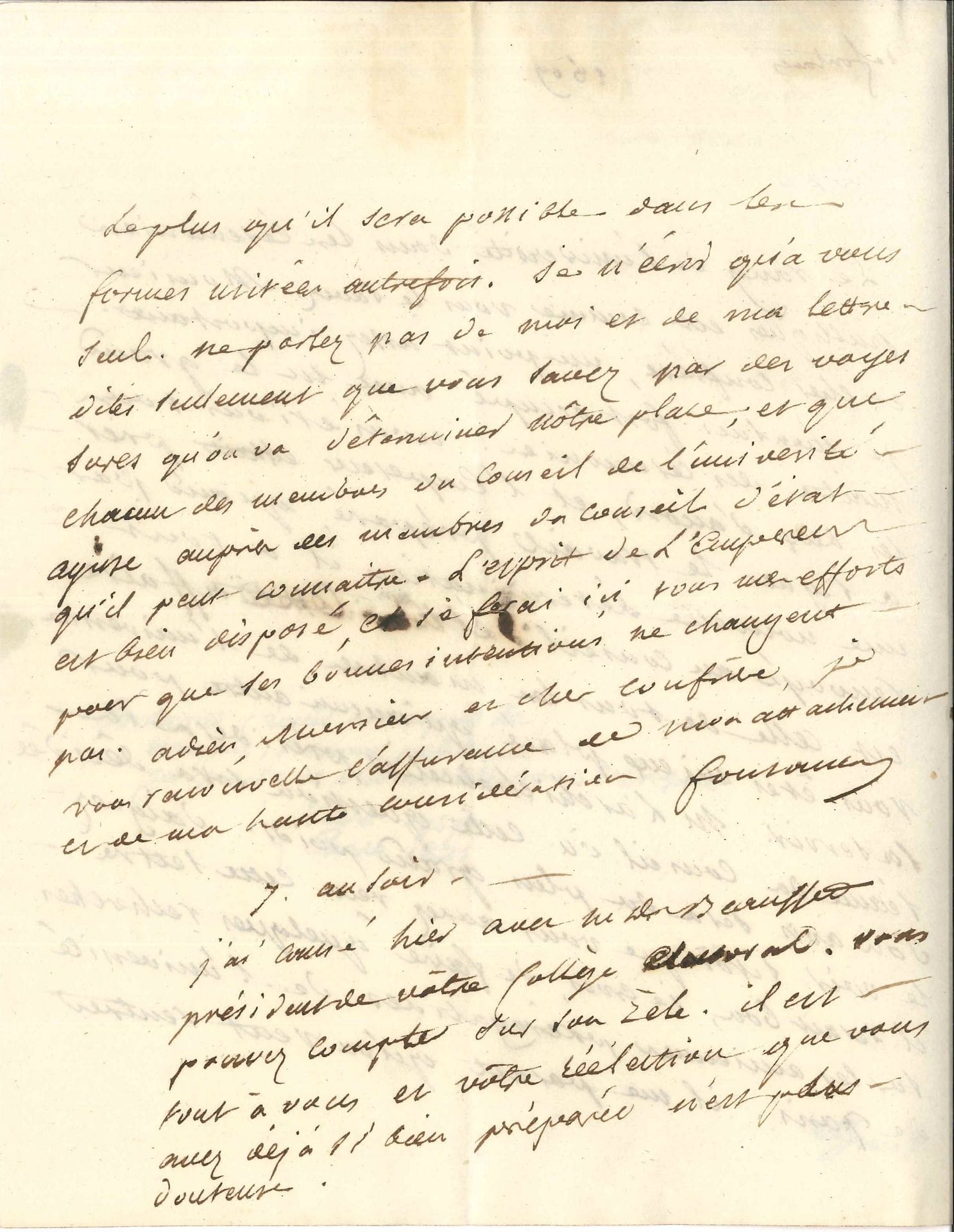 Louis de FONTANES (1757-1821) writer and politician, Grand Master of the University, friend of Chateaubriand. L.A.S., 7 au soir [1809?], to a colleague; 2 pages in-4. 
 An l.a.s. of the Duchess of Abrantès evoking the memory of Junot (plus one of her daughter Joséphine) is attached

 The rank of the University in public ceremonies is an important point, which he took care of with the Grand Master of Ceremonies; the Emperor was ready to sign but referred everything to the Conseil d'État... "It would be good, I think, to do some research on the former prerogatives of the University of Paris. It seems to me that we want to return as much as possible to the forms used in the past... Let each member of the Council of the University act with the members of the Conseil d'État whom he or she may know. "The spirit of the Emperor is well disposed...