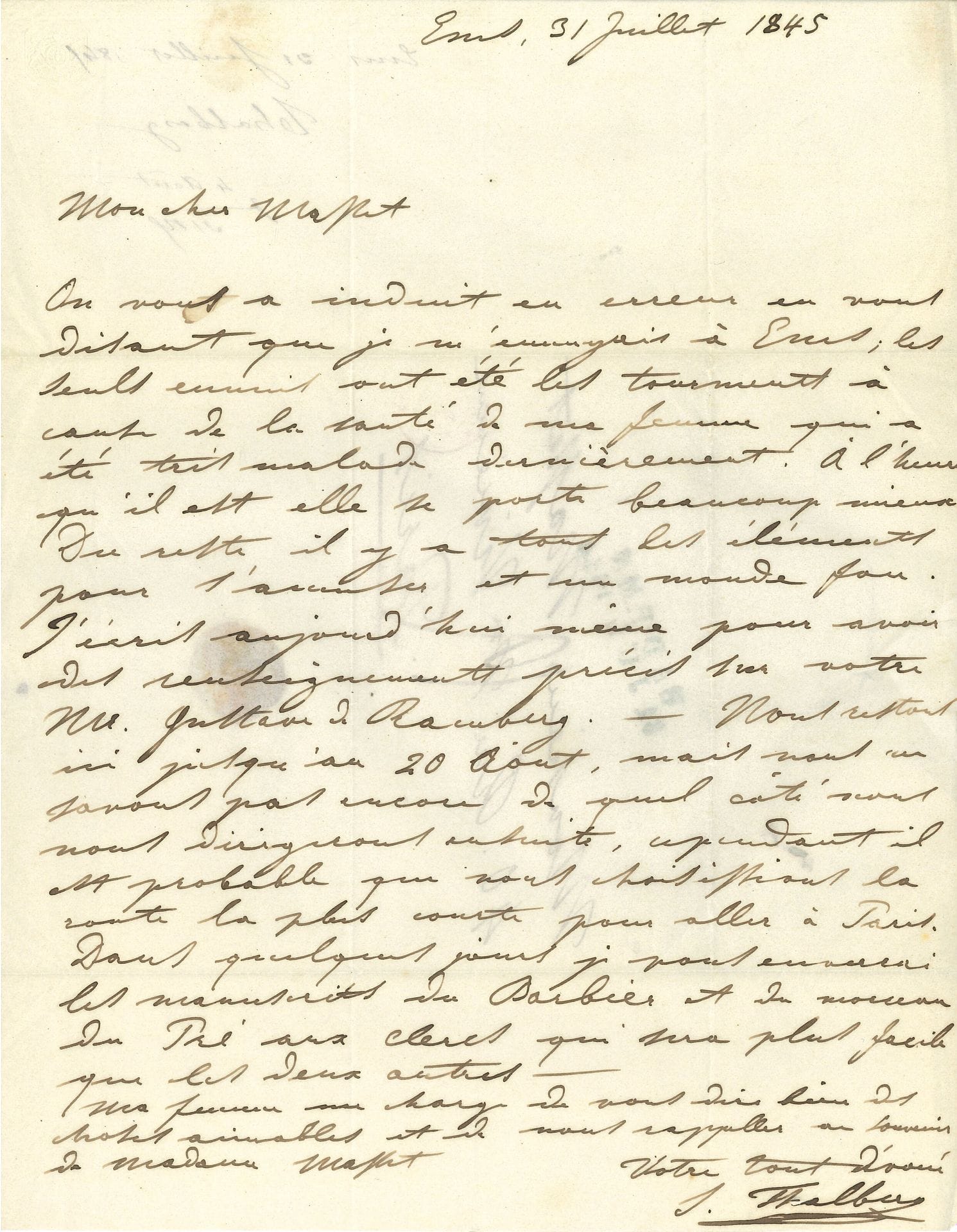 Sigismund THALBERG (1812-1871). 5 L.A.S., 1845 et s.d., à l’éditeur musical Étienne Masset, à Paris ; 6 pages et demie in-4 ou in-8, 2 adresses.

 Ems 31 juillet 1845. « Dans quelques jours je vous enverrai les manuscrits du Barbier et du morceau du Pré aux clercs qui sera plus facile que les deux autres »… 7 mars. « Vous savez que lorsque cette petite discussion a eu lieu à cause de Don Pasquale, ma femme a exigé que je lui fasse cadeau du manuscrit. Je le lui ai demandé, et elle me l’a refusé ! – Avec la meilleure volonté, je ne puis donc rien faire »… Boulogne 6 juillet. Prière de faire adresser à Boulogne tous les numéros du Constitutionnel depuis le 1er juillet : ils ne lui sont pas parvenus à Londres… Samedi soir. Rien ne pouvait lui faire plus plaisir que le charmant joujou : « je désirais avoir un Harmonium et en rentrant chez moi je l’ai trouvé me tendant ses bras de pallissandre »… [Paris]. « Hier et aujourd’hui j’ai tant entendu crier contre cette salle du Gymnase que je n’ose vraiment pas y donner de concert. Je vous prie donc de faire retirer les annonces des journaux et d’interrompre les négociations »…