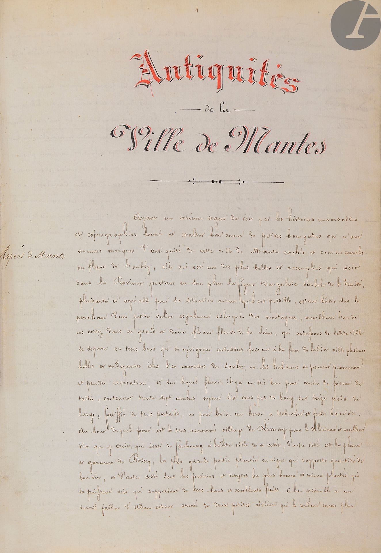 [YVELINES]. [MANTES]. Antiquités de la Ville de Mantes. 
En français, manuscrit sur papier.
France, s. l., [vers 1867]. 
130 pages à l’encre brune sur papier, gravure de Mérian représentant Mantes et ses fortifications [ca 1650]. Reliure de demi-vélin blanc et plats marbrés, dos lisse. Titre à l’encre rouge sur première page. Ex-libris non identifié au chiffre « PVP ». Dimensions: 265 x 184 mm.

Une note en fin de volume précise que « cette copie […] a été faite sur un manuscrit du commencement du XVIIIe siècle appartenant à M. Coqueret, greffier de justice de paix de Limay, au mois de juillet 1867. Cette version est celle d’Aubé ». L’auteur du manuscrit ne cache pas son enthousiasme pour sa petite ville « une des plus belles et accomplies qui soit dans la Province », dont « l’antiquité ne peut être que très grande ». Il en retrace ensuite l’histoire depuis les débuts du christianisme et l’envoi en Gaule de saint Nicaise premier évêque de Rouen qui évangélisa toute la région. Il referme son histoire sur la procession de la Fête-Dieu le 6 juin 1771. Notre érudit a fait d’importantes recherches sur l’histoire de sa ville dont il détaille les embellissements, les événements politiques qui s’y sont déroulés, l’histoire religieuse.
Une gravure de Matthaüs Mérian de la ville de Mantes-la-Jolie vers 1650 a été ajoutée en début de volume. L’on peut y voir à gauche l’ancien couvent des Cordeliers, et dans l’enceinte de la ville, la collégiale Notre-Dame ainsi que le château détruit en 1719. Ce manuscrit a comme source primaire un manuscrit de la Bibliothèque nationale (Arsenal, ms n°4094), intitulé Antiquités de la ville de Mantes, dont l’auteur est Jean de Chévremont, curé de Vert à la fin du XVIIe siècle. D’ailleurs, l’auteur reprend ici le titre originel choisi par Jean de Chévremont. À ce premier travail, des additions ont été faites en 1718 par Jean Louis Aubé (1696-1725), greffier de la maréchaussée et de la prévôté de la ville de Mantes (1721) dans son Livre des antiquités de Mantes (Mantes, Bibliothèque municipale, ms. 24).